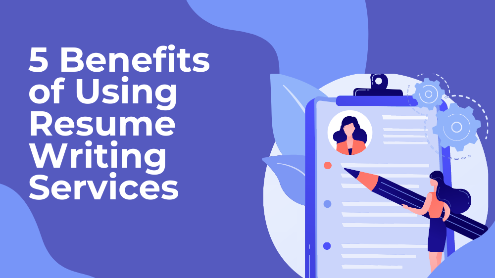 5 Benefits of Using Resume Services