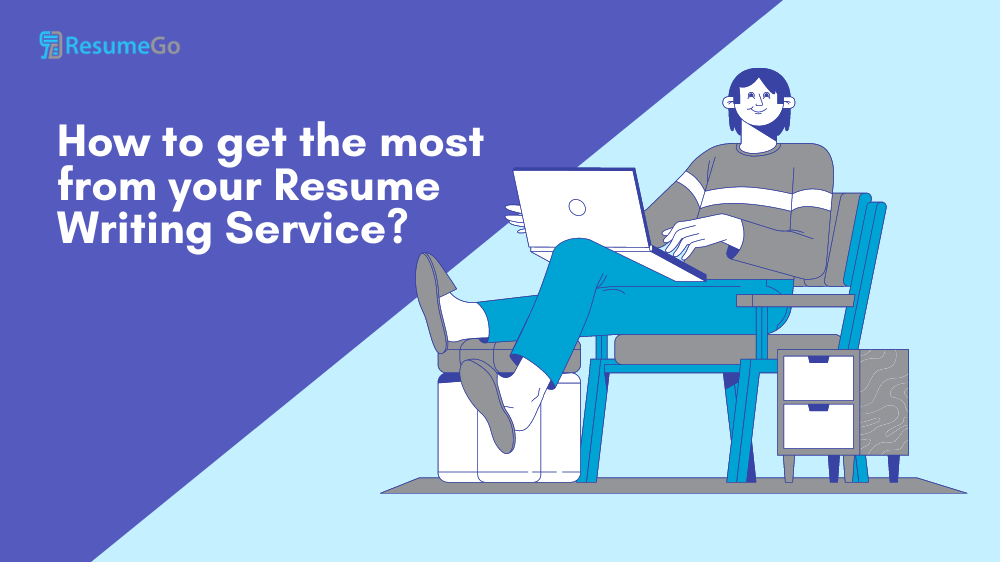 How to get the most from your resume writing service