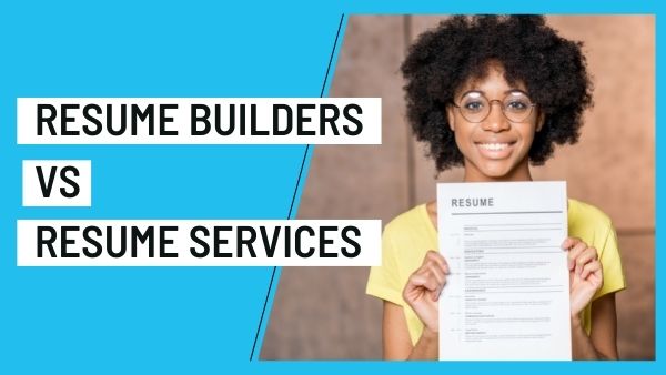 Resume builders vs resume services