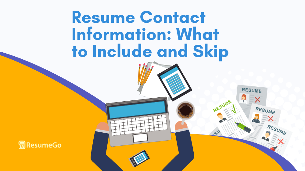 Resume Contact Information: What to Include and Skip