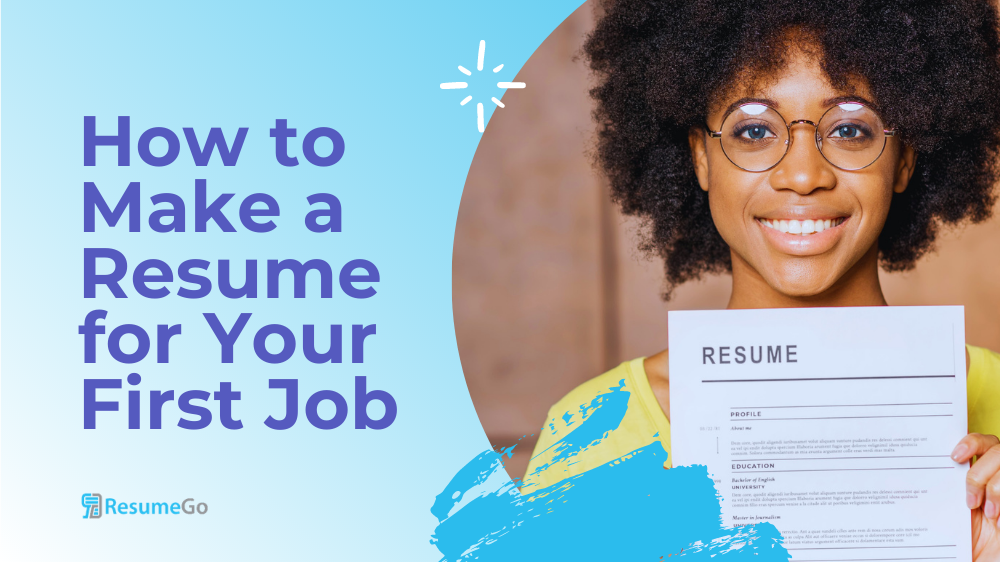 How to Make a Resume for Your First Job